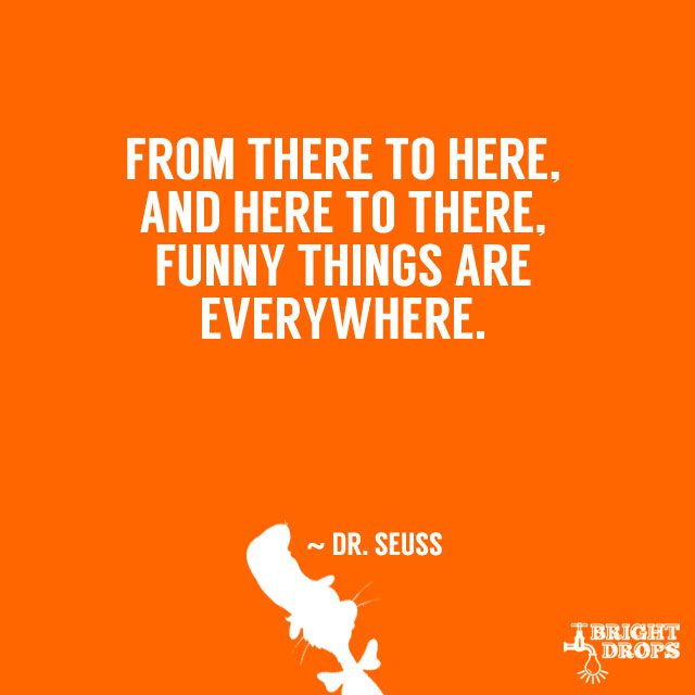 Dr seuss quotes here there everywhere