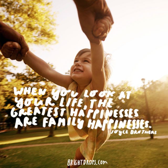 99 Heartwarming Quotes On Family Bright Drops