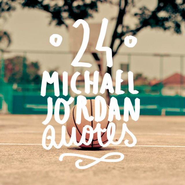 17 inspiring quotes from Michael Jordan