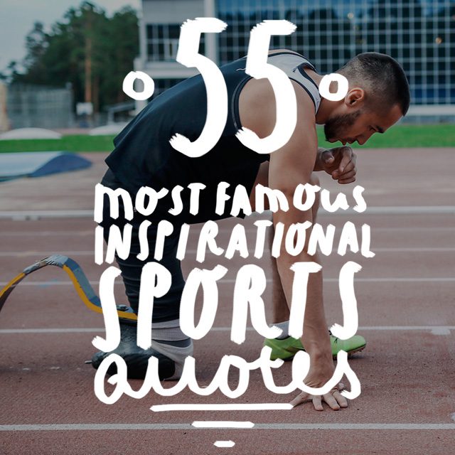 55 Most Famous Inspirational Sports Quotes of All-Time