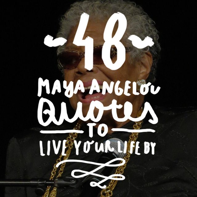 Here is a wonderful list of beautiful Maya Angelou picture quotes to inspire and empower.
