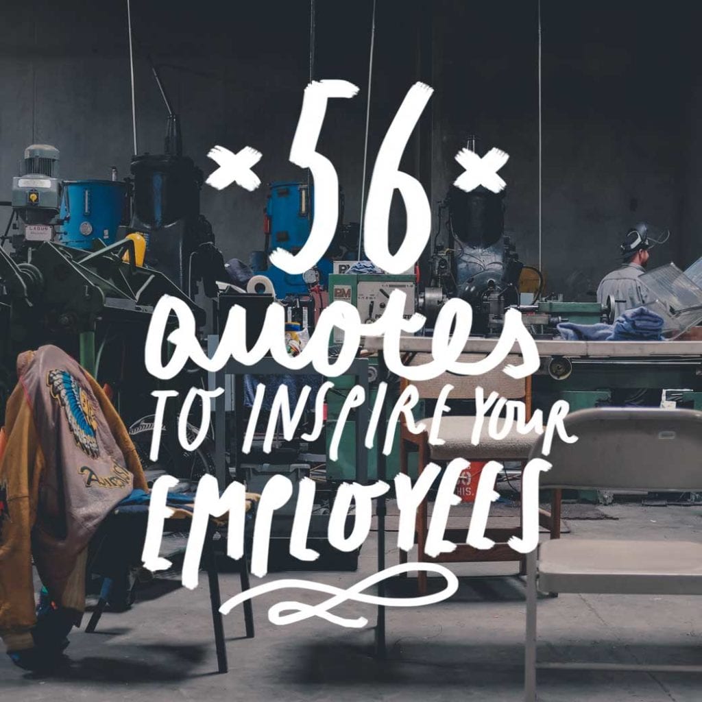 56 Quotes to Inspire Your Employees - Bright Drops