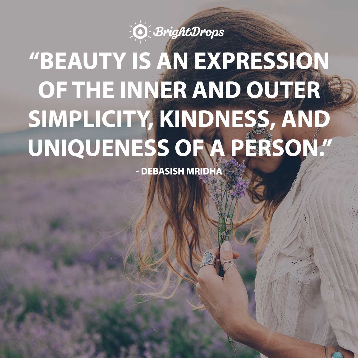 189 Inspiring Quotes on Natural Beauty and Having a Beautiful Soul