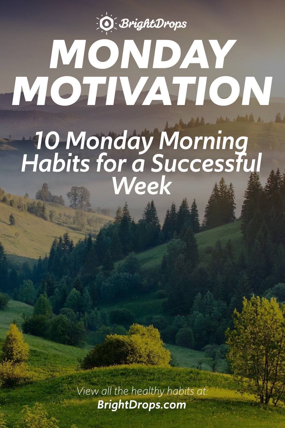 Monday Motivation: 10 Monday Morning Habits for a Successful Week ...