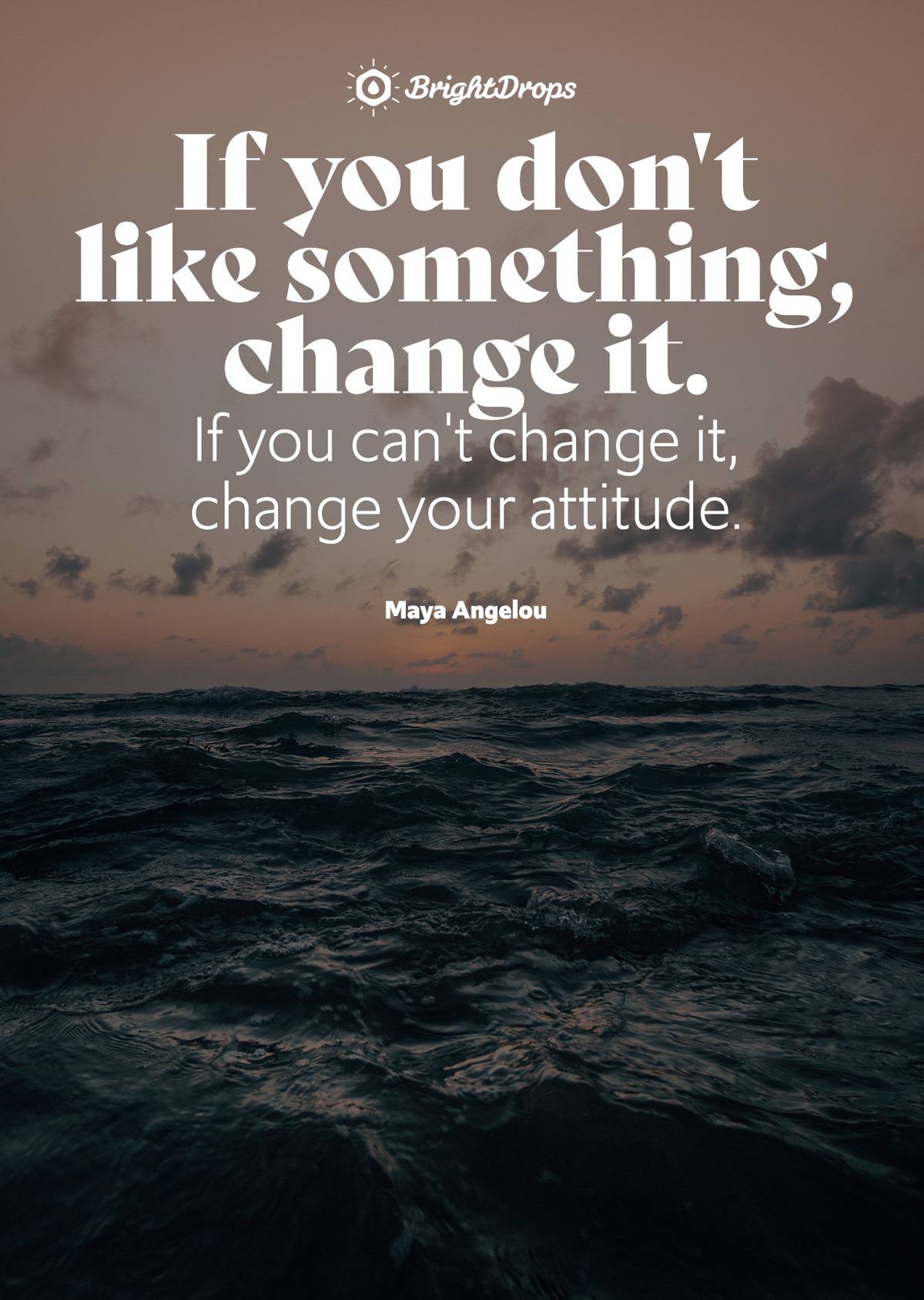 107 Quotes About Change To Help You Get Through Anything Bright Drops