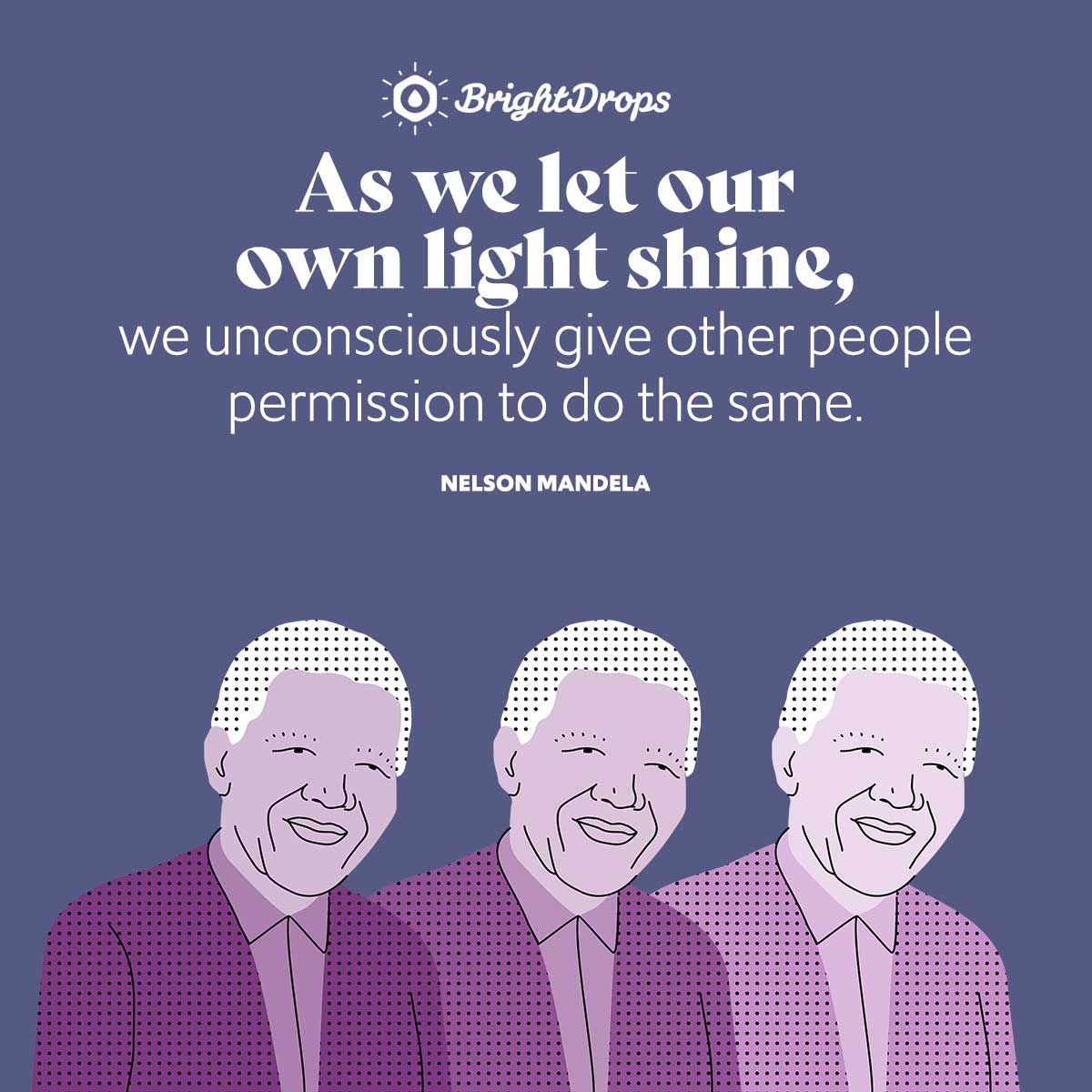 25 Nelson Mandela Quotes On How To Be A Good Person Bright Drops