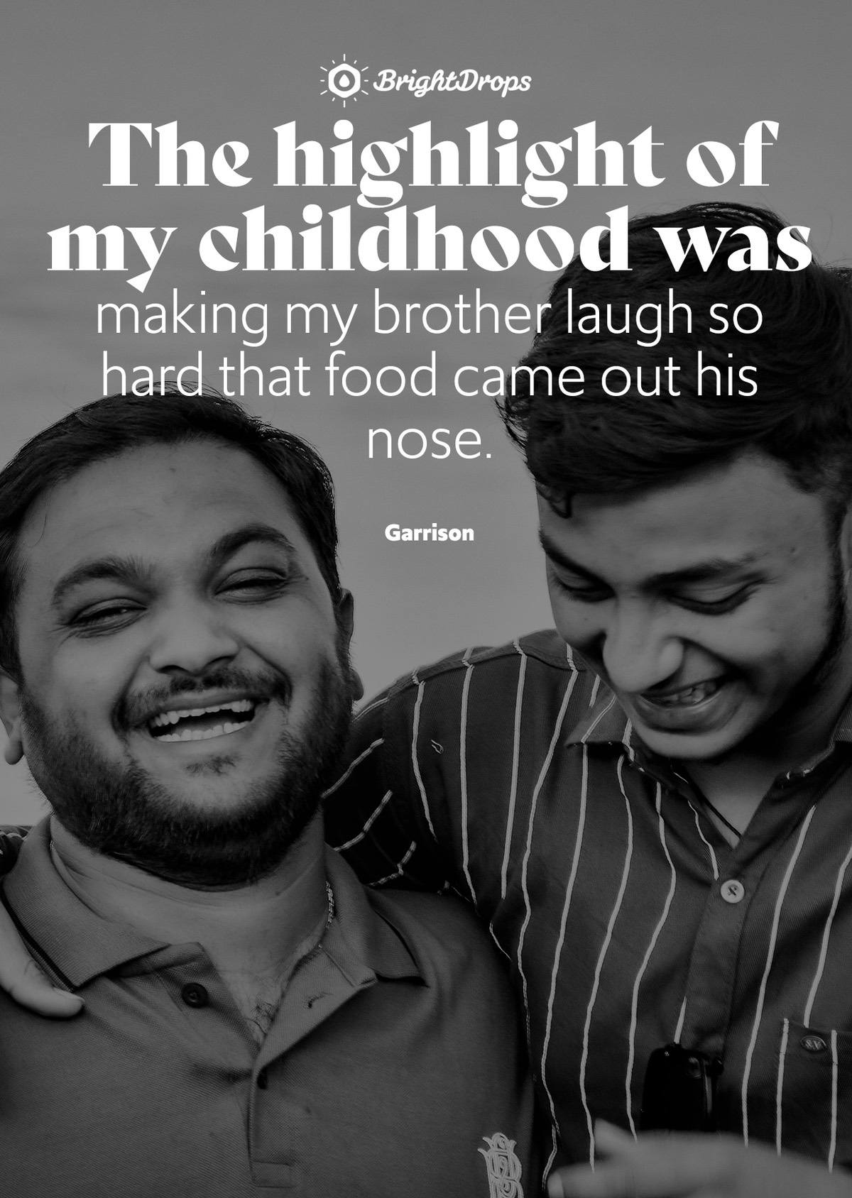 19 Funny Quotes All Brothers Can Relate To - Bright Drops