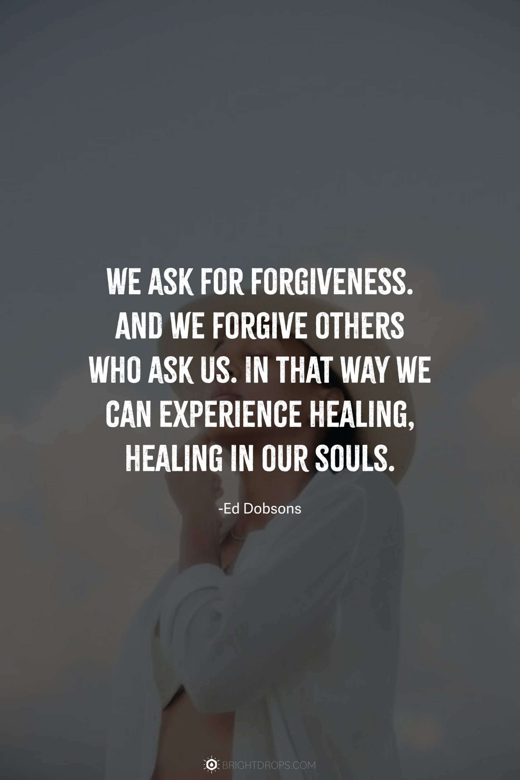 89 Forgiveness Quotes to Help You Heal & Let Go - Bright Drops