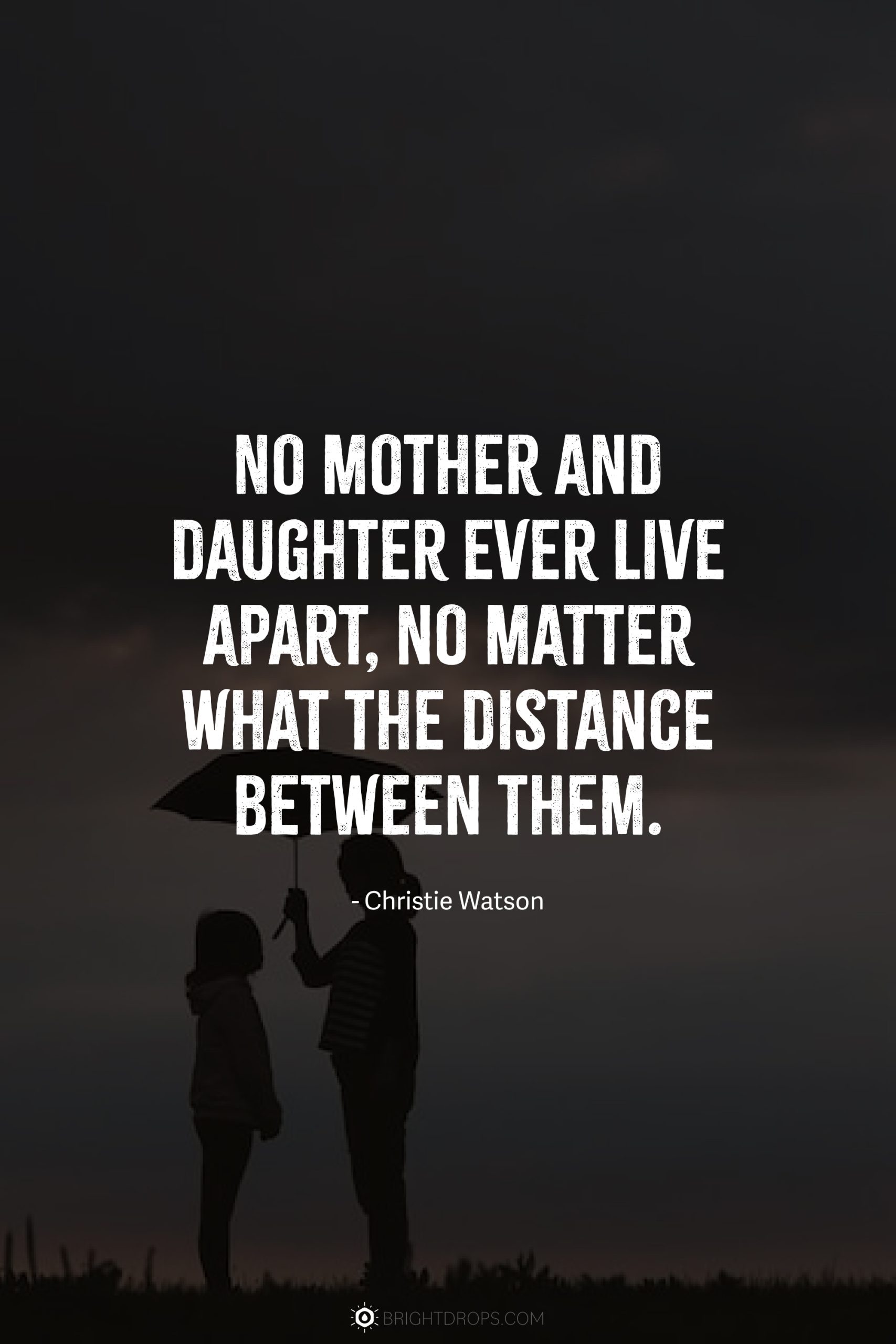 201 Cute Mother Daughter Quotes For Any Occassion Bright Drops 201 Cute Mother Daughter Quotes For Any Occassion Bright Drops