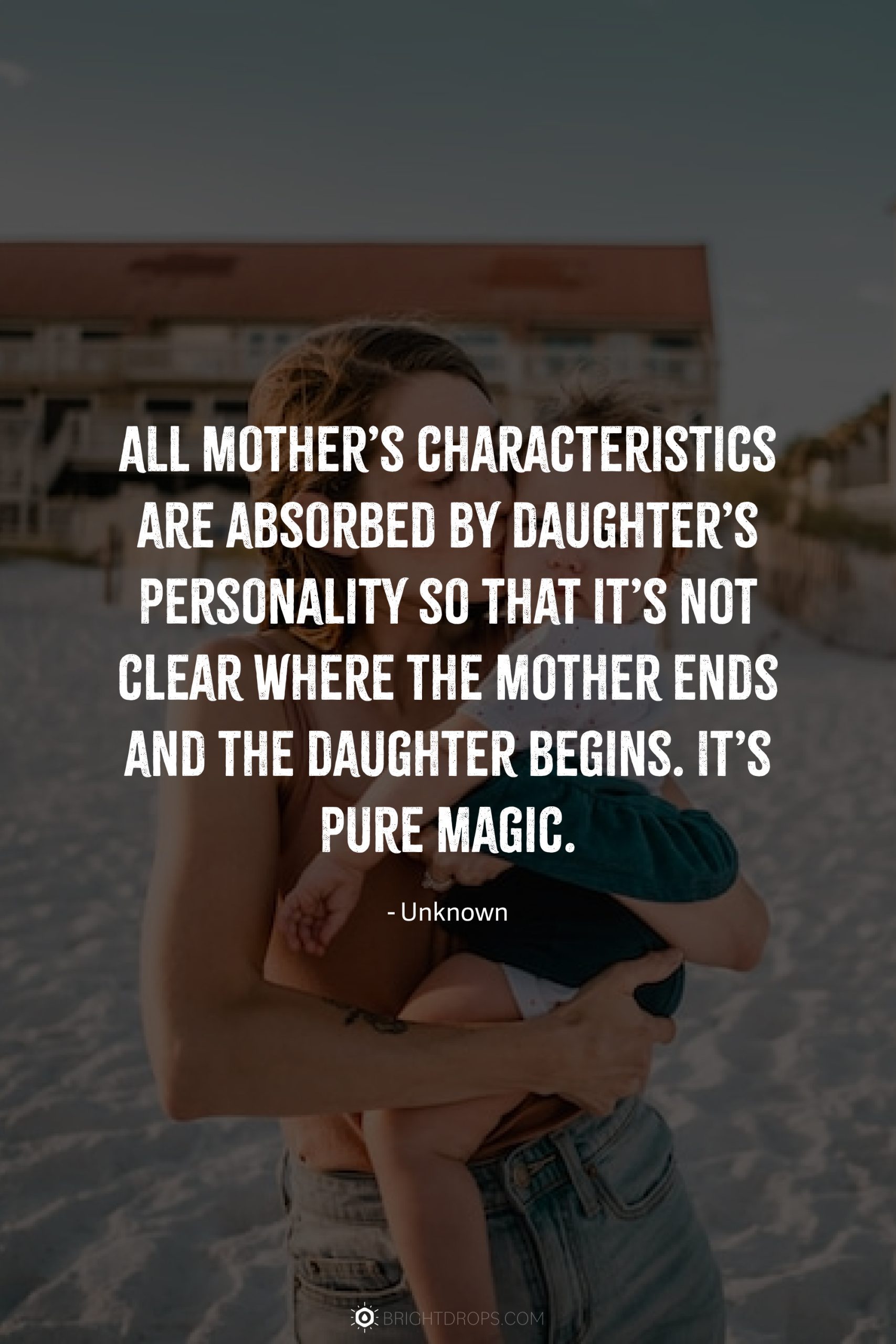 Unique Mother Daughter Quotes Unique Mother Daughter Quotes