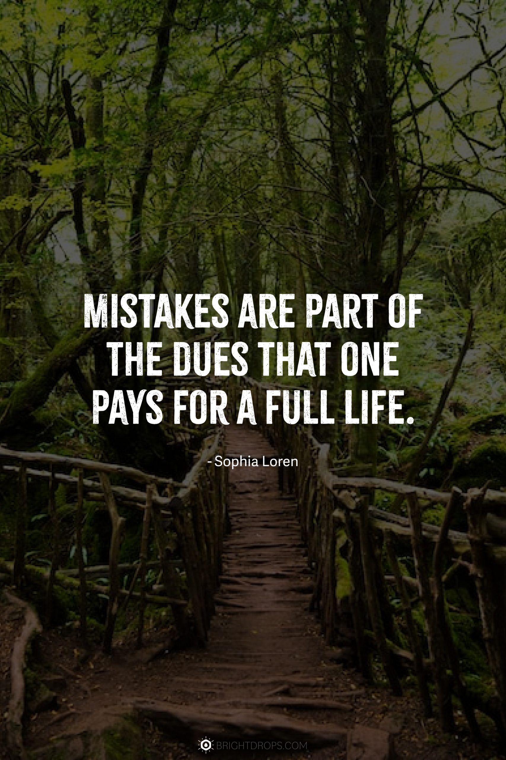 Sophia Loren quote: Mistakes are a part of the dues one pays for