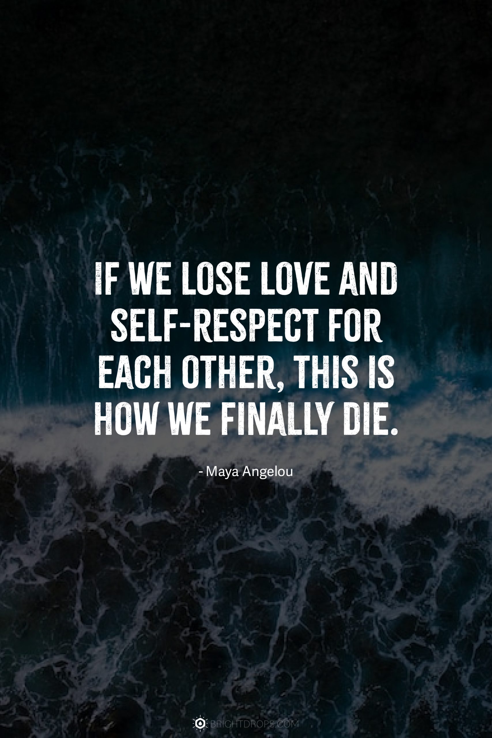 83 Valuable Quotes About Self Respect With Others Bright Drops