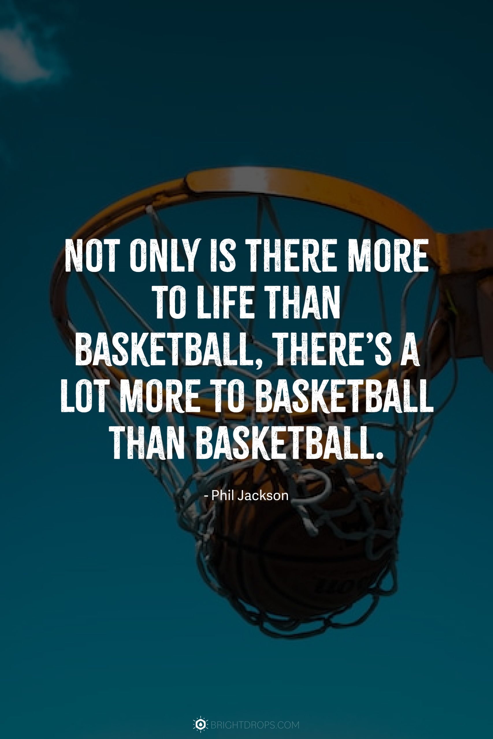 87 Most Inspirational Basketball Quotes Bright Drops