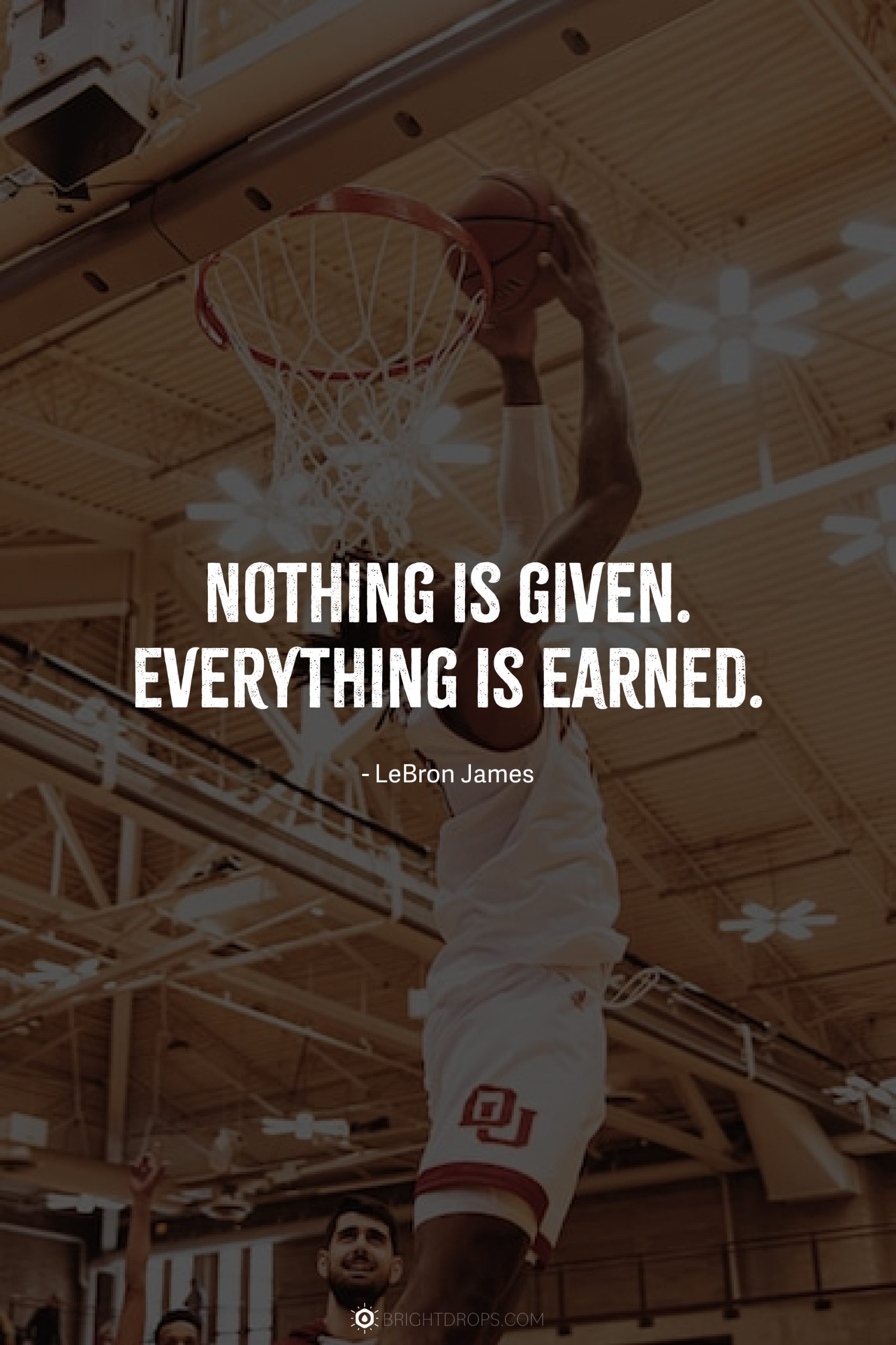 Nothing is given. Everything is earned.