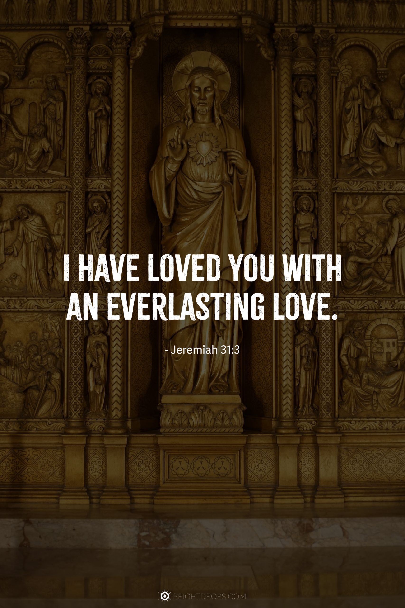 I have loved you with an everlasting love.