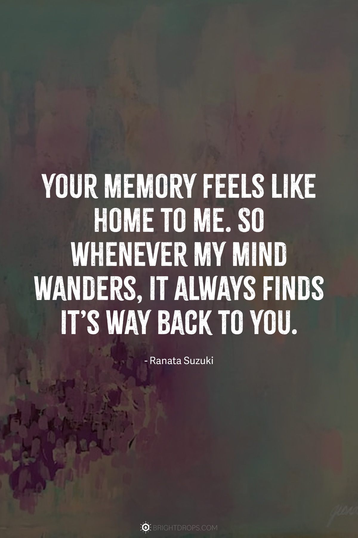 Free Ranata Suzuki - Your memory feels like home to me. So