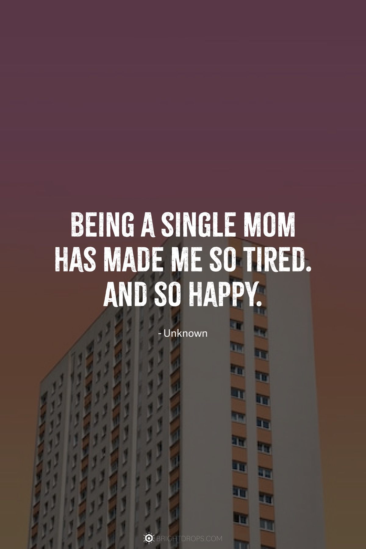 89 Relatable Single Mom Quotes \u0026 Sayings - Bright Drops, image size:1200x1800